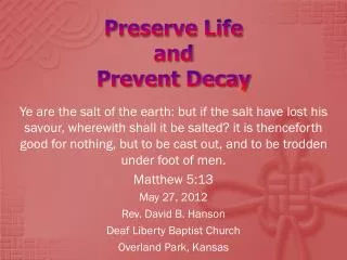 Preserve Life and Prevent Decay