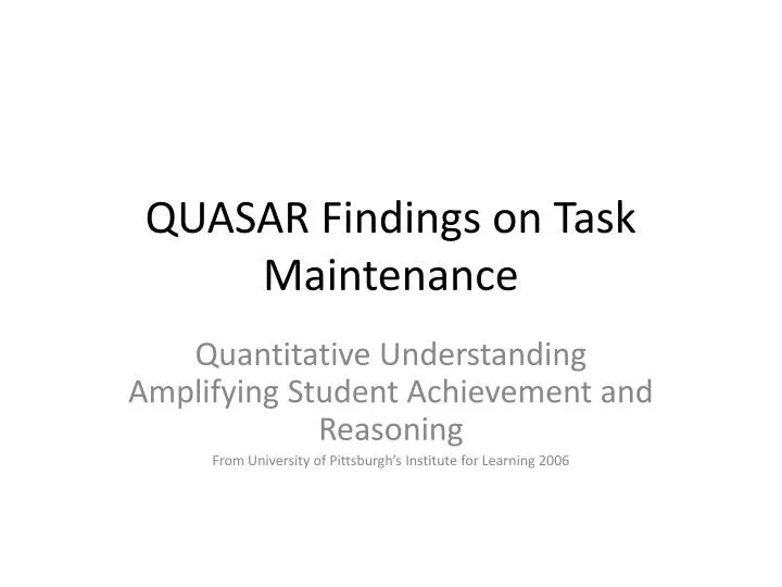 quasar findings on task maintenance