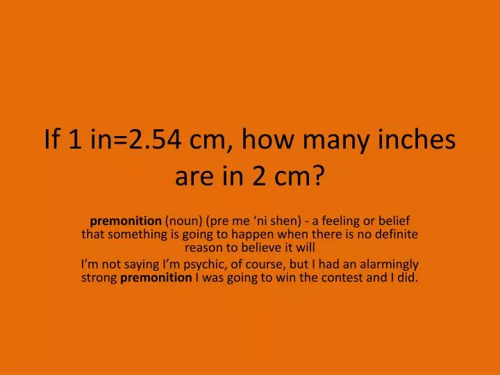 if 1 in 2 54 cm how many inches are in 2 cm