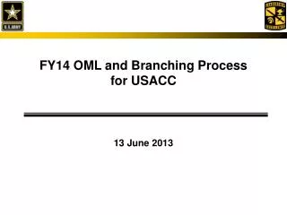 FY14 OML and Branching Process for USACC