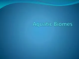 Aquatic Biomes