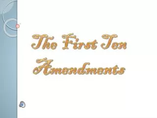 The First Ten Amendments