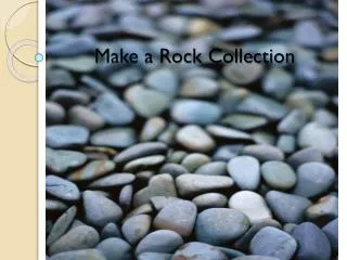 Make a Rock Collection