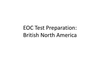 EOC Test Preparation: British North America