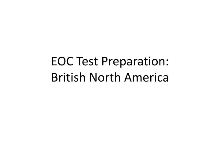 eoc test preparation british north america