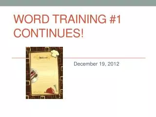 WORD Training #1 Continues!