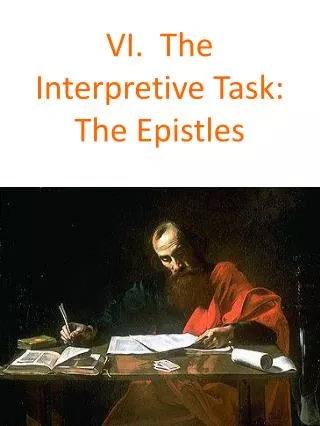 VI. The Interpretive Task: The Epistles