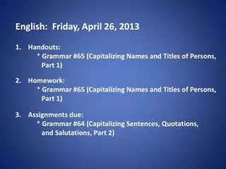 English: Friday , April 26, 2013