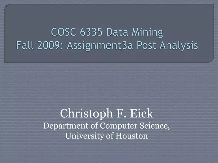 cosc 6335 data mining fall 2009 assignment3a post analysis