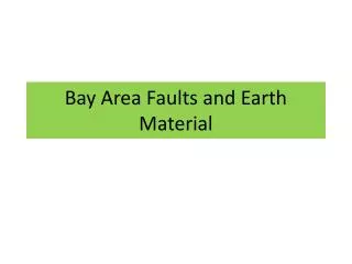 Bay Area Faults and Earth Material