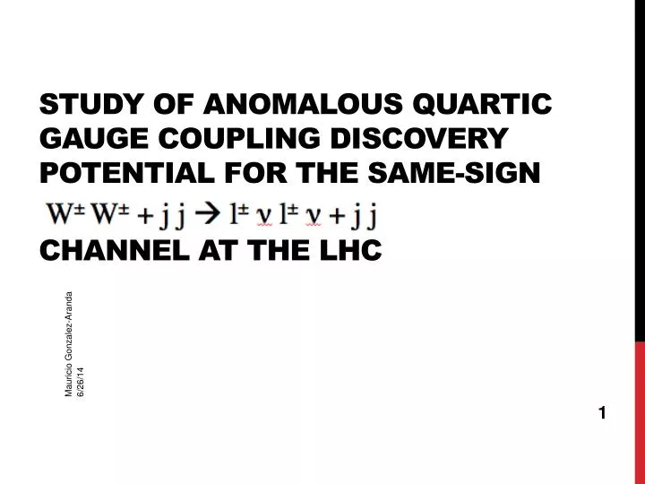 study of anomalous quartic gauge coupling discovery potential for the same sign channel at the lhc