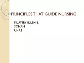 PRINCIPLES THAT GUIDE NURSING