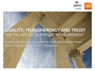 Quality, Transparency and Trust The pillars of Audience Measurement