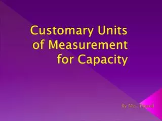 Customary Units of Measurement for Capacity