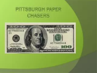 Pittsburgh Paper chasers