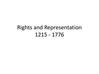 Rights and Representation 1215 - 1776