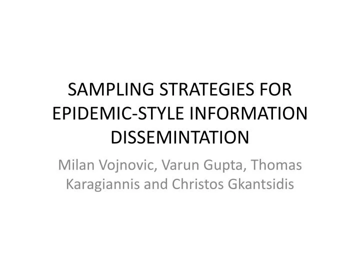 sampling strategies for epidemic style information dissemintation