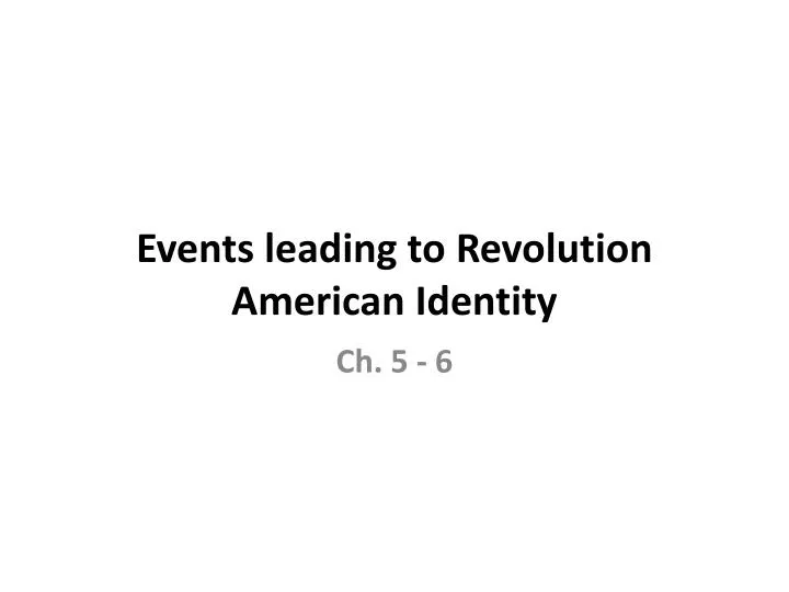 events leading to revolution american identity