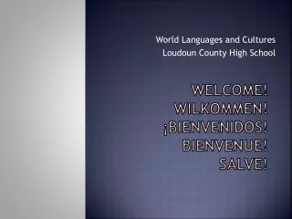 Welcome! Wilkommen ! ¡ Bienvenidos ! Bienvenue ! Salve!