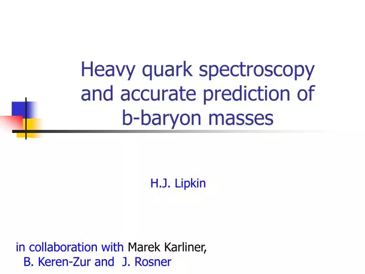 heavy quark spectroscopy and accurate prediction of b baryon masses
