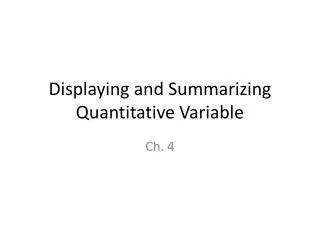 Displaying and Summarizing Quantitative Variable