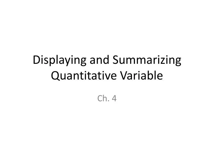 displaying and summarizing quantitative variable