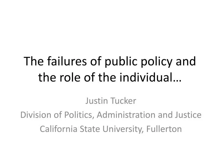 the failures of public policy and the role of the individual