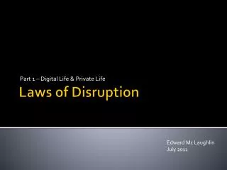 Laws of Disruption