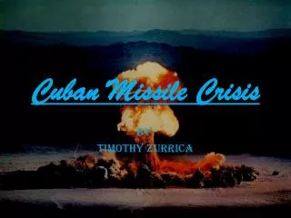 Cuban M issile Crisis