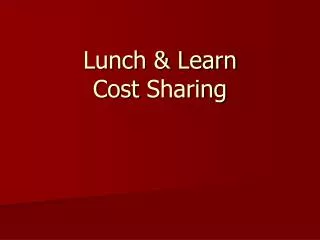 Lunch &amp; Learn Cost Sharing