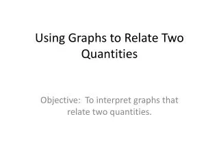 Using Graphs to Relate Two Quantities