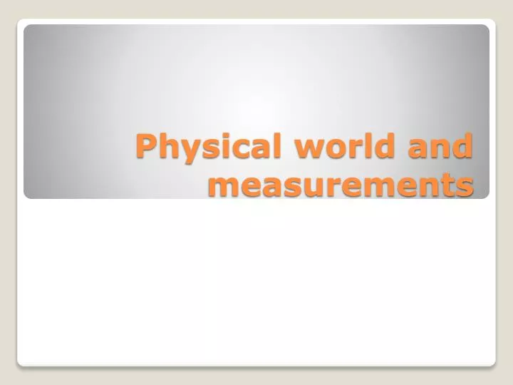 physical world and measurements
