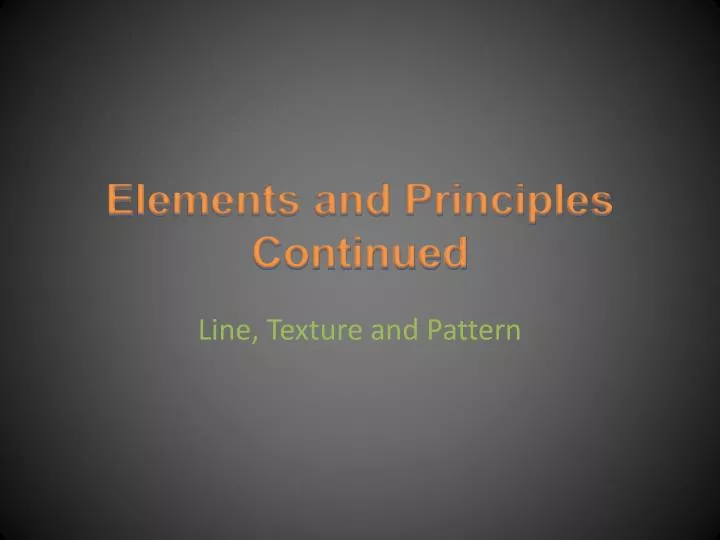 elements and principles continued
