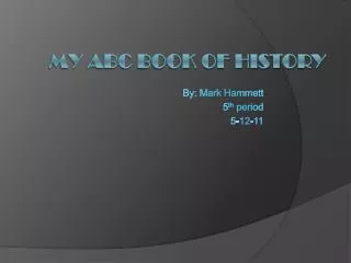My ABC Book of History
