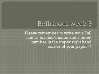 Bellringer week 9