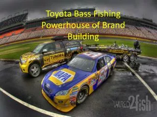 Toyota Bass Fishing Powerhouse of Brand Building