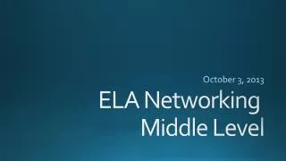 ELA Networking Middle Level