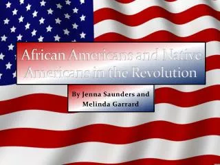 African Americans and Native Americans in the Revolution
