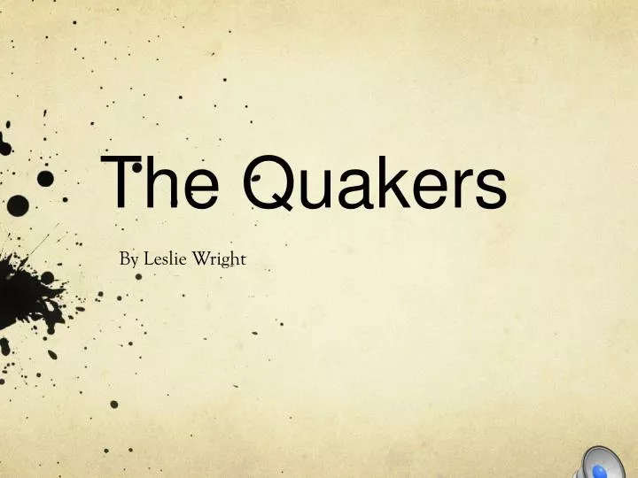 t he quakers