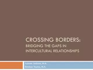 Crossing borders: bridging the gaps in intercultural relationships