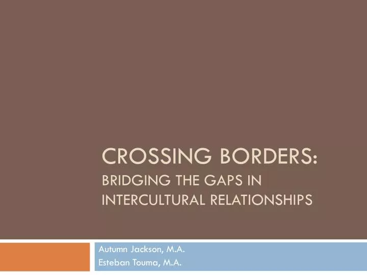 crossing borders bridging the gaps in intercultural relationships