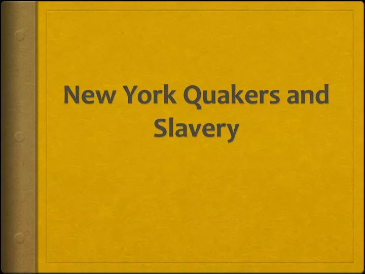 new york quakers and slavery