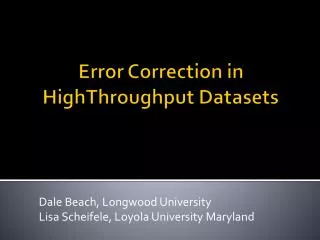 Error Correction in HighThroughput Datasets