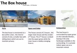 The Box house