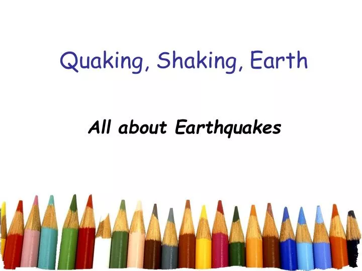 quaking shaking earth