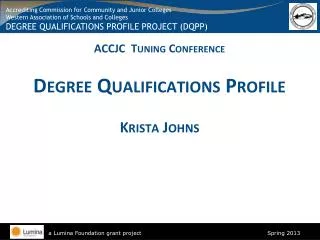 ACCJC Tuning Conference Degree Qualifications Profile Krista Johns
