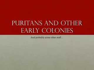 Puritans and Other Early Colonies