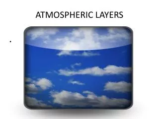 ATMOSPHERIC LAYERS