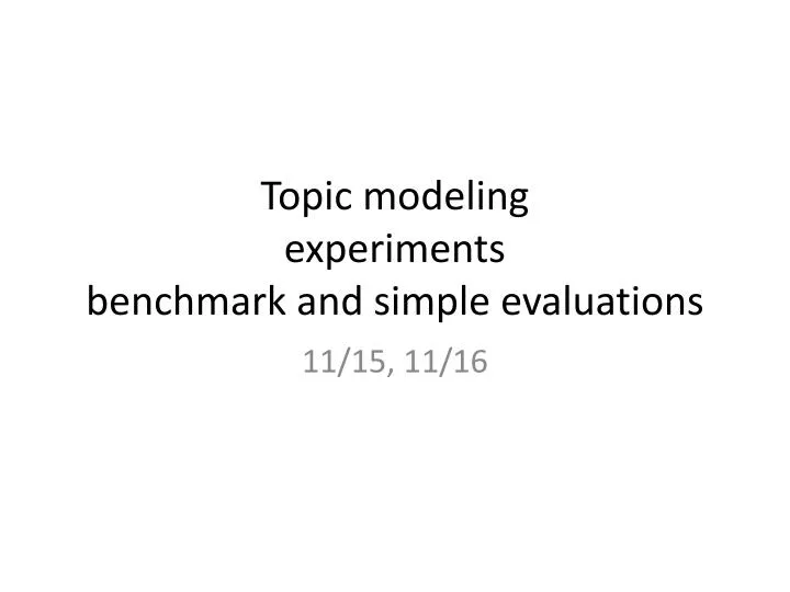 topic modeling experiments benchmark and simple evaluations