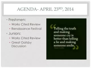 Agenda- April 23 rd , 2014